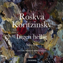 Ingen hellig av Roskva Koritzinsky (Nedlastbar lydbok)