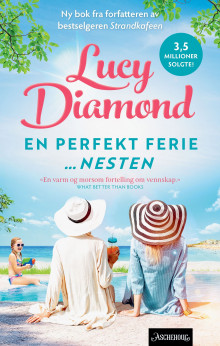 En perfekt ferie. Nesten av Lucy Diamond (Heftet)