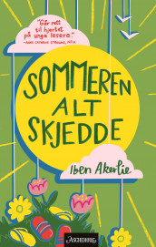 Sommeren alt skjedde av Iben Akerlie (Heftet)