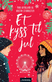 Et kyss til jul av Mari Grydeland og Kristin Storrusten (Innbundet)