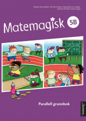 Matemagisk 5B av Annette Hessen Bjerke, Andreas Hernvald, Tom-Erik Kroknes, Gunnar Kryger og Olaug Ellen Lona Svingen (Fleksibind)