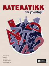 Matematikk for yrkesfag T av John Engeseth, Odd Heir, Håvard Moe, Tea Toft Norderhaug og Sigrid Melander Vie (Heftet)