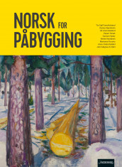 Norsk for påbygging av John Magnus Ragnhildson Dahl, Eli Anne Eiesland, Tor Egil Furevikstrand, Marianne Furumo, Mette Haraldsen, Gunnar Husby, Anne-Grete Kaldahl, Karine Stjernholm og Espen Tørset (Heftet)