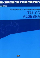 Eksamenstrimmaren, Tal og algebra, nynorsk av Jan Erik Gulbrandsen og Randi Løchsen (Heftet)