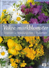 Vakre markblomster av Edle Catharina Norman (Innbundet)