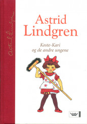 Koste-Kari og de andre ungene av Astrid Lindgren (Innbundet)