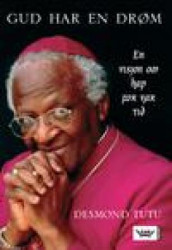 Gud har en drøm av Desmond Tutu (Innbundet)