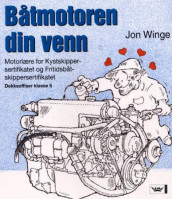 Båtmotoren din venn av Jon Winge (Heftet)