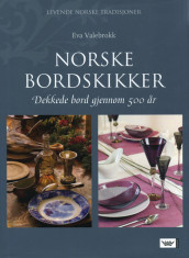 Norske bordskikker av Eva Valebrokk (Innbundet)