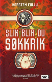 Slik blir du søkkrik av Karsten Fullu (Innbundet)