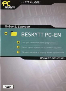 Beskytt PC-en av Torben B. Sørensen (Heftet)