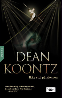 Ikke stol på klovnen av Dean R. Koontz (Innbundet)