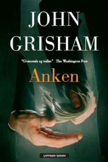 Anken av John Grisham (Innbundet)