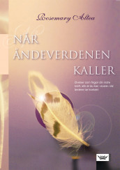 Når åndeverdenen kaller av Rosemary Altea (Innbundet)