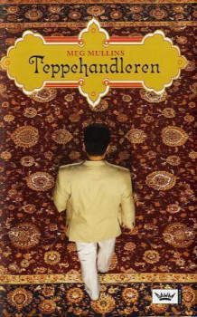 Teppehandleren av Meg Mullins (Innbundet)