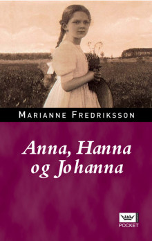 Anna, Hanna og Johanna av Marianne Fredriksson (Heftet)