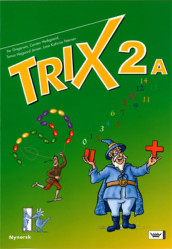 Trix 2A Elevbok nyn av Per Gregersen, Carsten Hedegaard, Tomas Højgaard Jensen og Lone Kathrine Petersen (Heftet)