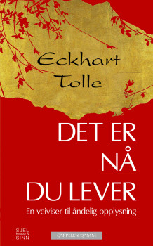 Det er nå du lever av Eckhart Tolle (Heftet)