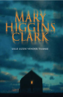 Lille Lizzie vender tilbake av Mary Higgins Clark (Innbundet)