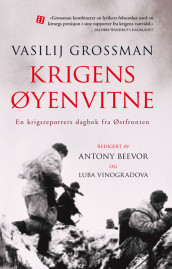 Krigens øyenvitne av Antony Beevor og Vasilij Grossman (Heftet)