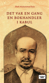 Det var en gang en bokhandler i Kabul av Shah Muhammad Rais (Innbundet)