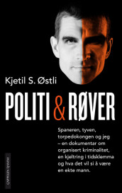 Politi & røver av Kjetil Stensvik Østli (Innbundet)