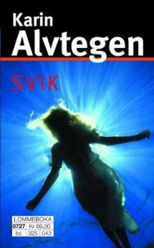 Svik av Karin Alvtegen (Heftet)