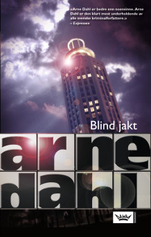Blind jakt av Arne Dahl (Heftet)