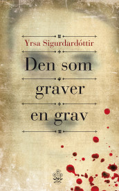 Den som graver en grav av Yrsa Sigurðardóttir (Innbundet)
