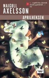Aprilheksen av Majgull Axelsson (Heftet)