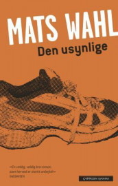 Den usynlige av Mats Wahl (Innbundet)