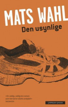 Den usynlige av Mats Wahl (Innbundet)