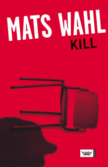 Kill av Mats Wahl (Innbundet)