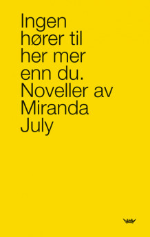 Ingen hører til her mer enn du av Miranda July (Ukjent)