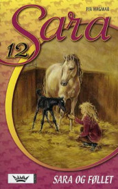 Sara og føllet av Pia Hagmar (Heftet)