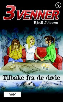 Tilbake fra de døde av Kjetil Johnsen (Heftet)