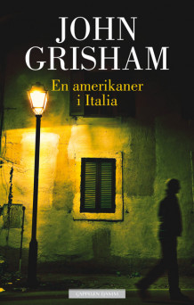 En amerikaner i Italia av John Grisham (Innbundet)