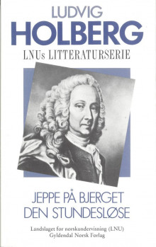Jeppe på bjerget ; Den stundesløse av Ludvig Holberg og Jan E. Byberg (Heftet)