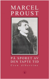 På sporet av den tapte tid. Bd. 6 av Marcel Proust (Heftet)