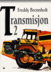 Transmisjon 2 av Freddy Brennholt (Heftet)