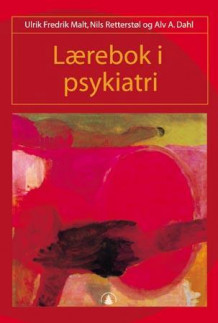 Lærebok i psykiatri av Ulrik Fredrik Malt, Nils Retterstøl og Alv A. Dahl (Innbundet)