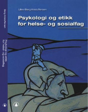 Psykologi og etikk for helse- og sosialfag av Eva Berg Kristoffersen (Heftet)