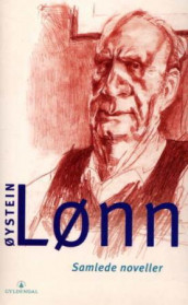 Samlede noveller av Øystein Lønn (Heftet)