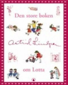 Den store boken om Lotta av Astrid Lindgren (Innbundet)