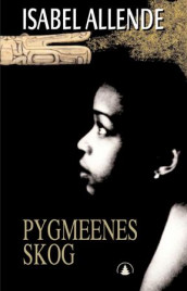 Pygmeenes skog av Isabel Allende (Innbundet)