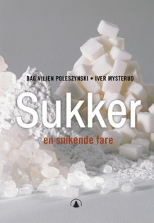 Sukker av Dag Viljen Poleszynski og Iver Mysterud (Heftet)