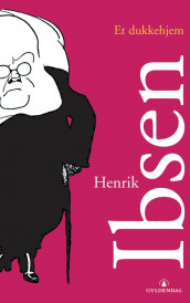 Et dukkehjem av Henrik Ibsen (Heftet)