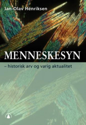 Menneskesyn av Jan-Olav Henriksen (Heftet)