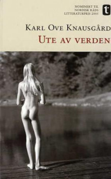 Ute av verden av Karl Ove Knausgård (Heftet)