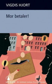 Mor betaler! av Vigdis Hjorth (Heftet)